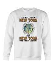 NEW YORK WILL ALWAYS LIVE IN ME Crewneck Sweatshirt thumbnail