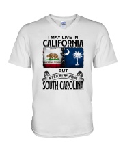 LIVE IN CALIFORNIA BEGAN IN SOUTH CAROLINA V-Neck T-Shirt tile