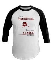 TENNESSEE GIRL LIVING IN ALASKA WORLD Baseball Tee thumbnail