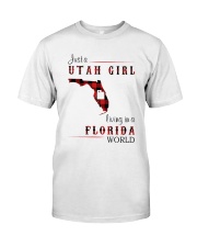 UTAH GIRL LIVING IN FLORIDA WORLD Classic T-Shirt front