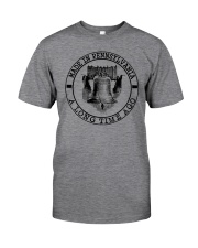 MADE IN PENNSYLVANIA A LONG TIME AGO Classic T-Shirt front