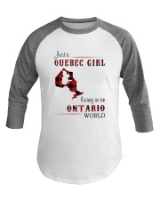 QUEBEC GIRL LIVING IN ONTARIO WORLD Baseball Tee thumbnail