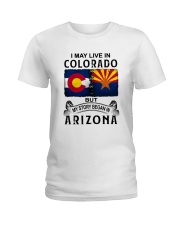 LIVE IN COLORADO BEGAN IN ARIZONA Ladies T-Shirt thumbnail
