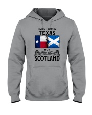 LIVE IN TEXAS BEGAN IN SCOTLAND Hooded Sweatshirt tile