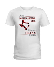 SOUTH CAROLINA GIRL LIVING IN TEXAS WORLD Ladies T-Shirt thumbnail