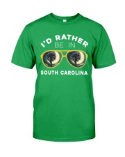 I'd Rather In South Carolina Classic T-Shirt front