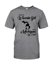 JUST A WISCONSIN GIRL IN A MICHIGAN WORLD Classic T-Shirt thumbnail