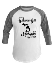 JUST A WISCONSIN GIRL IN A MICHIGAN WORLD Baseball Tee thumbnail