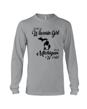 JUST A WISCONSIN GIRL IN A MICHIGAN WORLD Long Sleeve Tee thumbnail
