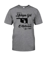 JUST A MICHIGAN GIRL IN AN OKLAHOMA WORLD Classic T-Shirt thumbnail
