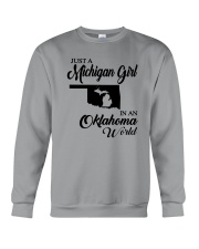 JUST A MICHIGAN GIRL IN AN OKLAHOMA WORLD Crewneck Sweatshirt thumbnail