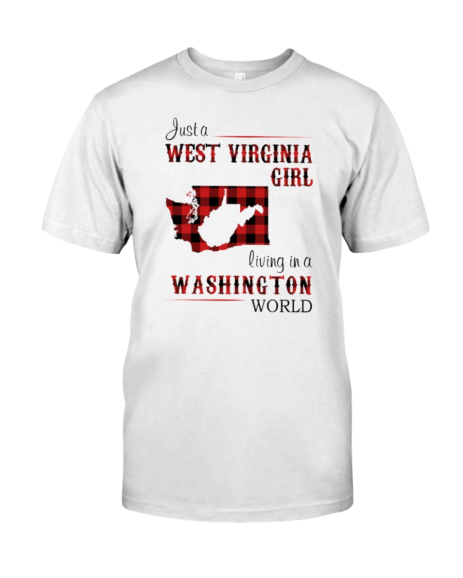 WEST VIRGINIA GIRL LIVING IN WASHINGTON WORLD Classic T-Shirt