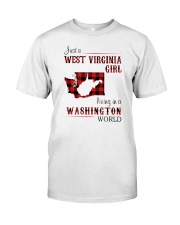 WEST VIRGINIA GIRL LIVING IN WASHINGTON WORLD Classic T-Shirt front