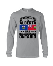 LIVE IN ALBERTA MY STORY BEGAN IN ONTARIO Long Sleeve Tee thumbnail