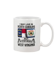 LIVE IN NORTH CAROLINA BEGAN IN WEST VIRGINIA Mug thumbnail