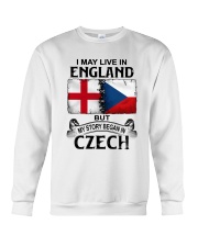 LIVE IN ENGLAND BEGAN IN CZECH Crewneck Sweatshirt thumbnail