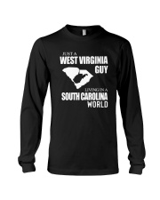 JUST A WEST VIRGINIA GUY LIVING IN SC WORLD Long Sleeve Tee thumbnail