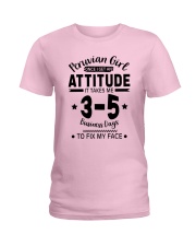 Peruvian Girl I Need 3-5 Business Days To Fix My Face Ladies T-Shirt front