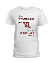 WYOMING GIRL LIVING IN MARYLAND WORLD Ladies T-Shirt thumbnail