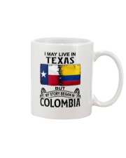 LIVE IN TEXAS BEGAN IN COLOMBIA Mug tile