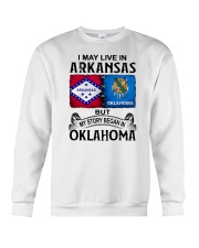 LIVE IN ARKANSAS BEGAN IN OKLAHOMA Crewneck Sweatshirt thumbnail