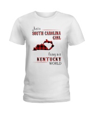 SOUTH CAROLINA GIRL LIVING IN KENTUCKY WORLD Ladies T-Shirt thumbnail