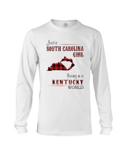 SOUTH CAROLINA GIRL LIVING IN KENTUCKY WORLD Long Sleeve Tee thumbnail