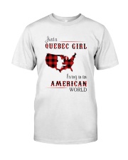 QUEBEC GIRL LIVING IN AMERICAN WORLD Classic T-Shirt front