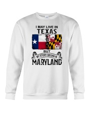LIVE IN TEXAS BUT MY STORY BEGAN IN MARYLAND Crewneck Sweatshirt tile