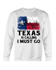 Texas Is Calling And I Must Go Crewneck Sweatshirt tile