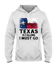 Texas Is Calling And I Must Go Hooded Sweatshirt tile
