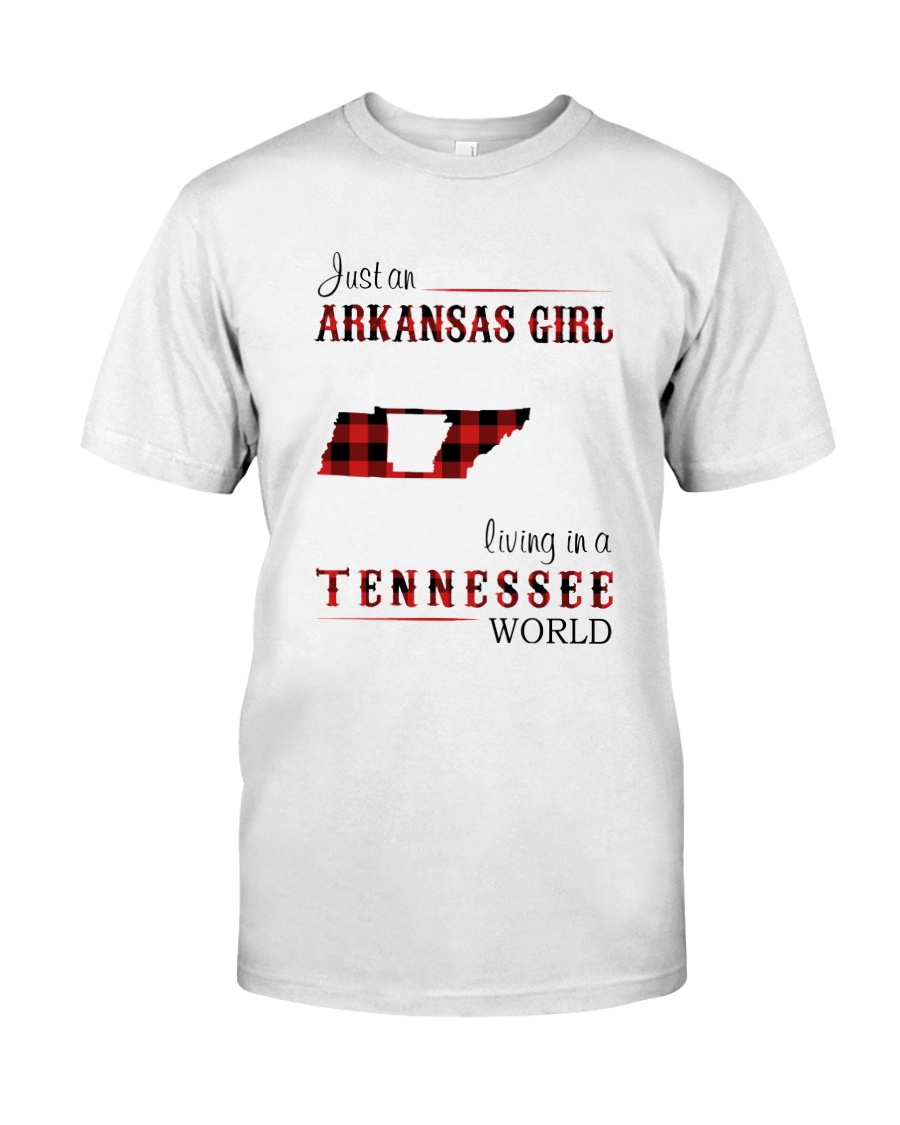 ARKANSAS GIRL LIVING IN TENNESSEE WORLD Classic T-Shirt