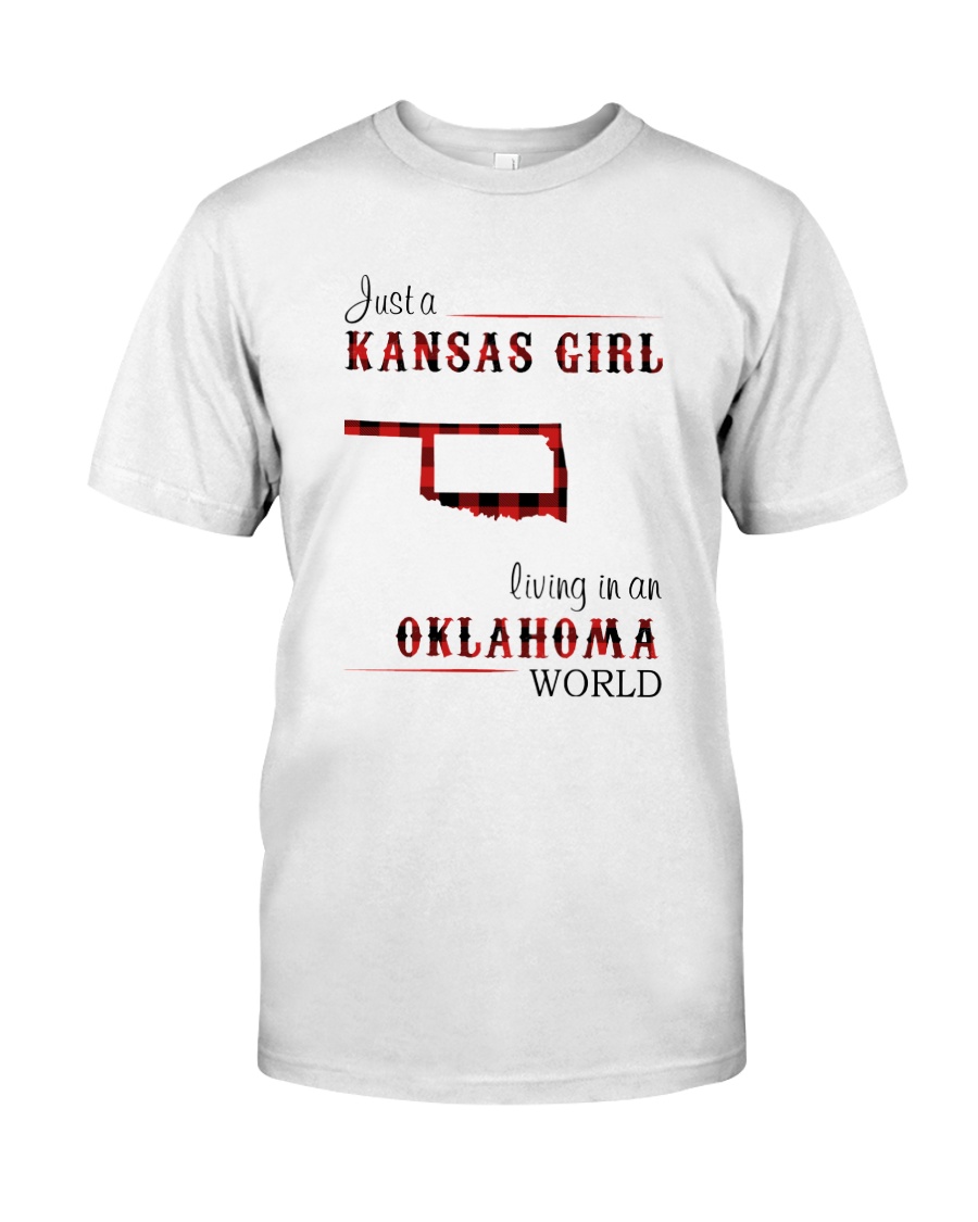 KANSAS GIRL LIVING IN OKLAHOMA WORLD Classic T-Shirt