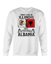 LIVE IN ILLINOIS BEGAN IN ALBANIA Crewneck Sweatshirt tile