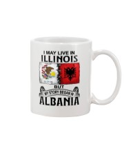 LIVE IN ILLINOIS BEGAN IN ALBANIA Mug tile