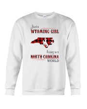 WYOMING GIRL LIVING IN NORTH CAROLINA WORLD Crewneck Sweatshirt thumbnail