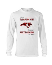 WYOMING GIRL LIVING IN NORTH CAROLINA WORLD Long Sleeve Tee thumbnail