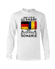 LIVE IN GERMANY BEGAN IN ROMANIA Long Sleeve Tee thumbnail