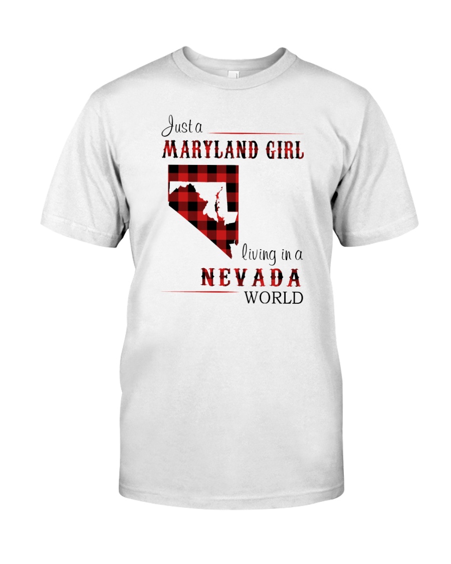 MARYLAND GIRL LIVING IN NEVADA WORLD Classic T-Shirt