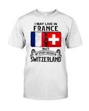 LIVE IN FRANCE BEGAN IN SWITZERLAND Classic T-Shirt tile