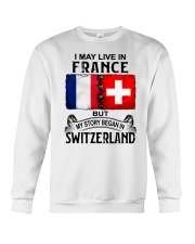 LIVE IN FRANCE BEGAN IN SWITZERLAND Crewneck Sweatshirt thumbnail