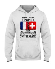 LIVE IN FRANCE BEGAN IN SWITZERLAND Hooded Sweatshirt thumbnail