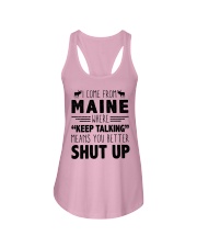 Maine Where Keep Talking Means Shut Up Ladies Flowy Tank tile