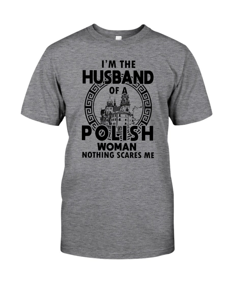 I'M THE HUSBAND OF A POLISH WOMAN Classic T-Shirt