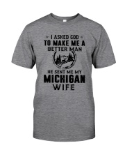 HE SENT ME MY MICHIGAN WIFE Classic T-Shirt front