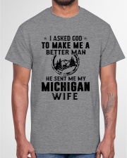 HE SENT ME MY MICHIGAN WIFE Classic T-Shirt garment-tshirt-unisex-front-03