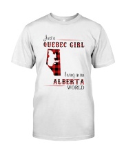 QUEBEC GIRL LIVING IN ALBERTA WORLD Classic T-Shirt front