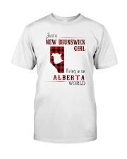 NEW BRUNSWICK GIRL LIVING IN ALBERTA WORLD Classic T-Shirt front
