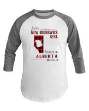 NEW BRUNSWICK GIRL LIVING IN ALBERTA WORLD Baseball Tee thumbnail