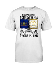 LIVE IN PENNSYLVANIA BEGAN IN RHODE ISLAND Classic T-Shirt tile